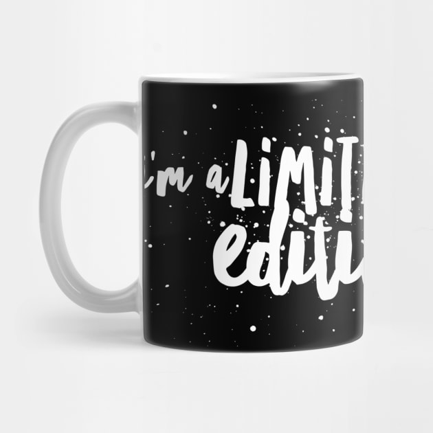 i'm a Limited edition... by JustSayin'Patti'sShirtStore